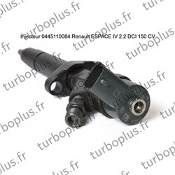 Injecteur Renault ESPACE IV 2.2 DCI 150 CV 0445110084